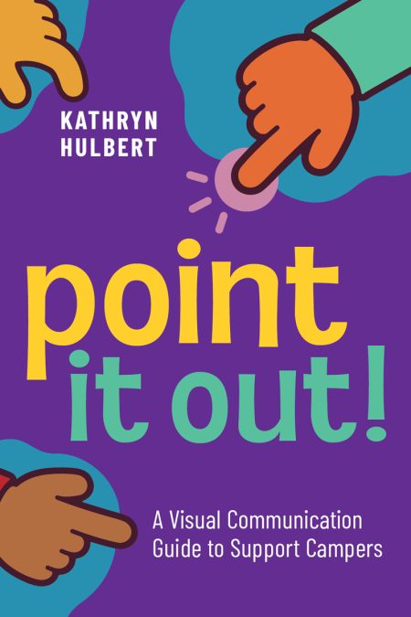 cover for Point It Out! A Visual Communication Guide to Support Campers